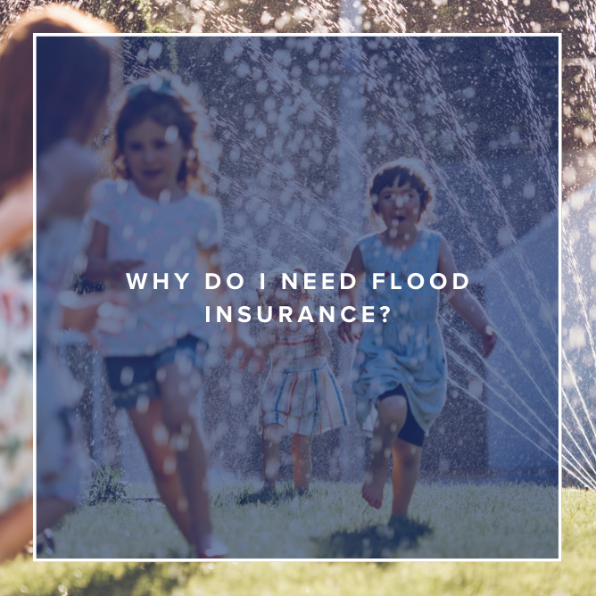 Why do I need flood insurance?